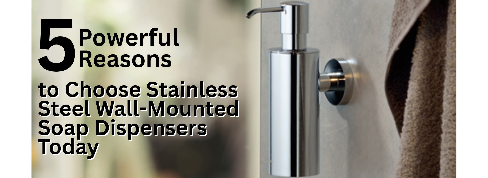 🚿 5 Powerful Reasons to Choose Stainless Steel Wall-Mounted Soap Dispensers Today