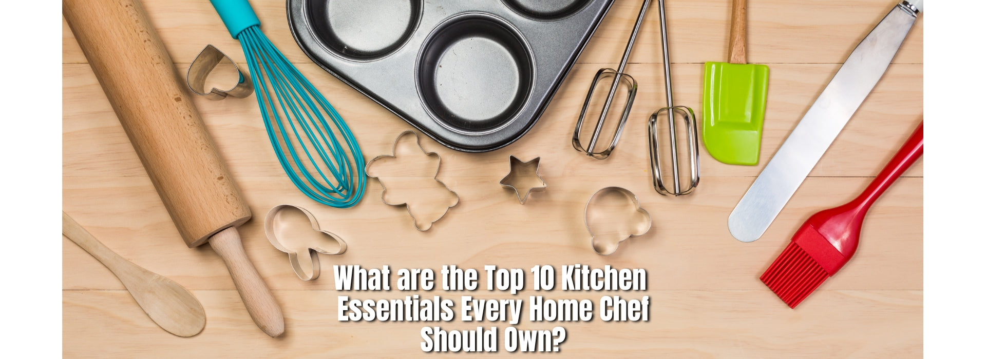 What are the Top 10 Kitchen Essentials Every Home Chef Should Own?