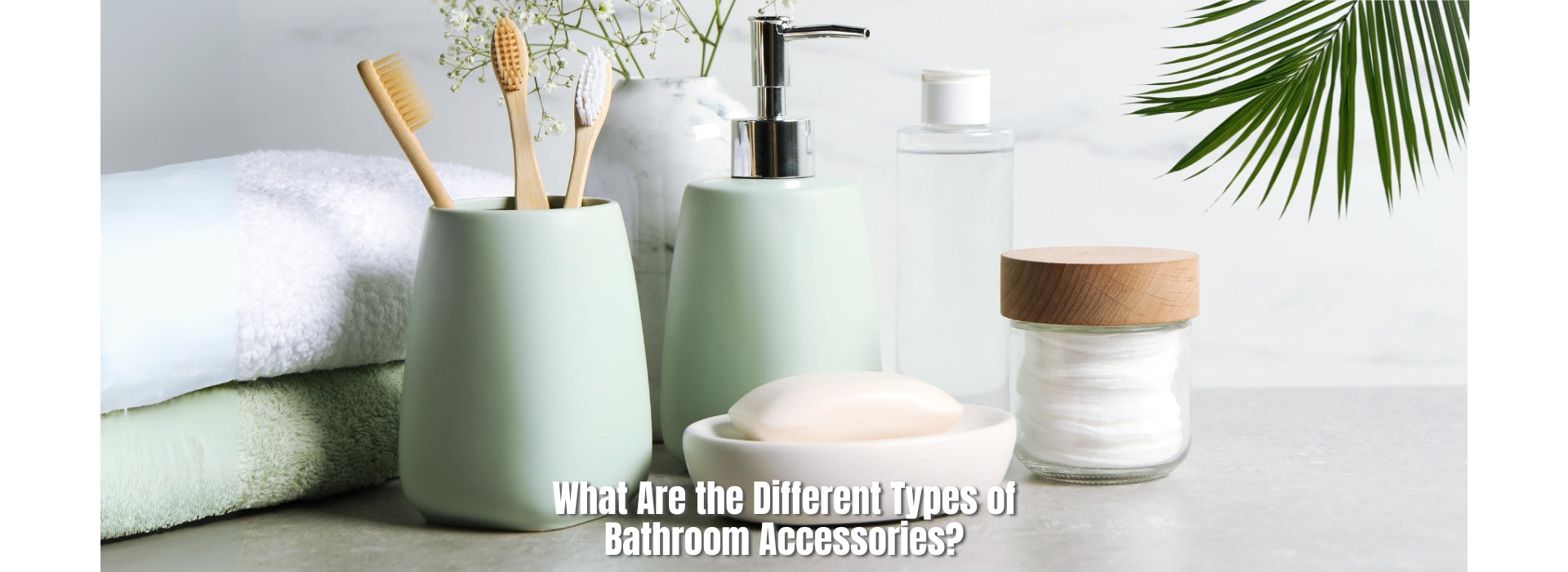 What Are the Different Types of Bathroom Accessories?