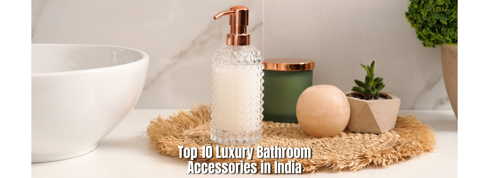 Top 10 Luxury Bathroom Accessories in India