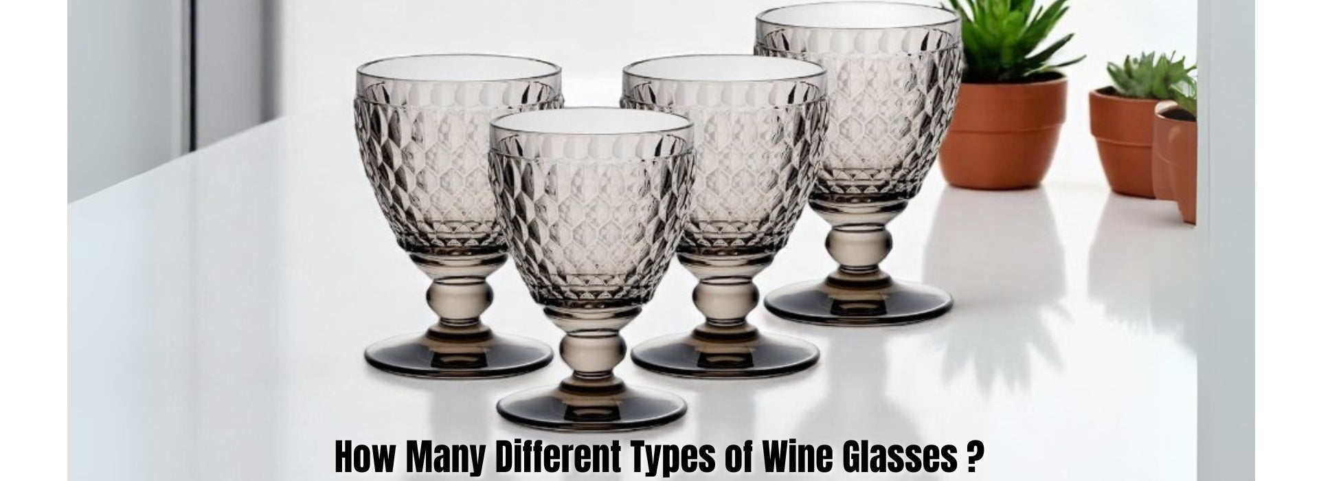 How Many Different Types of Wine Glasses ?